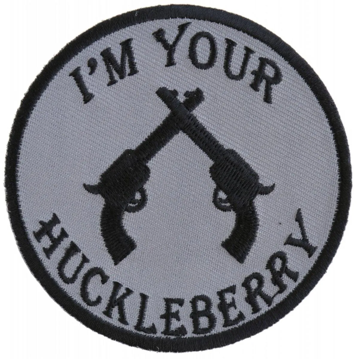 Daniel Smart I'm Your Huckleberry Pistols Iron on Novelty Embroidered Patch, 3 x 3 inches