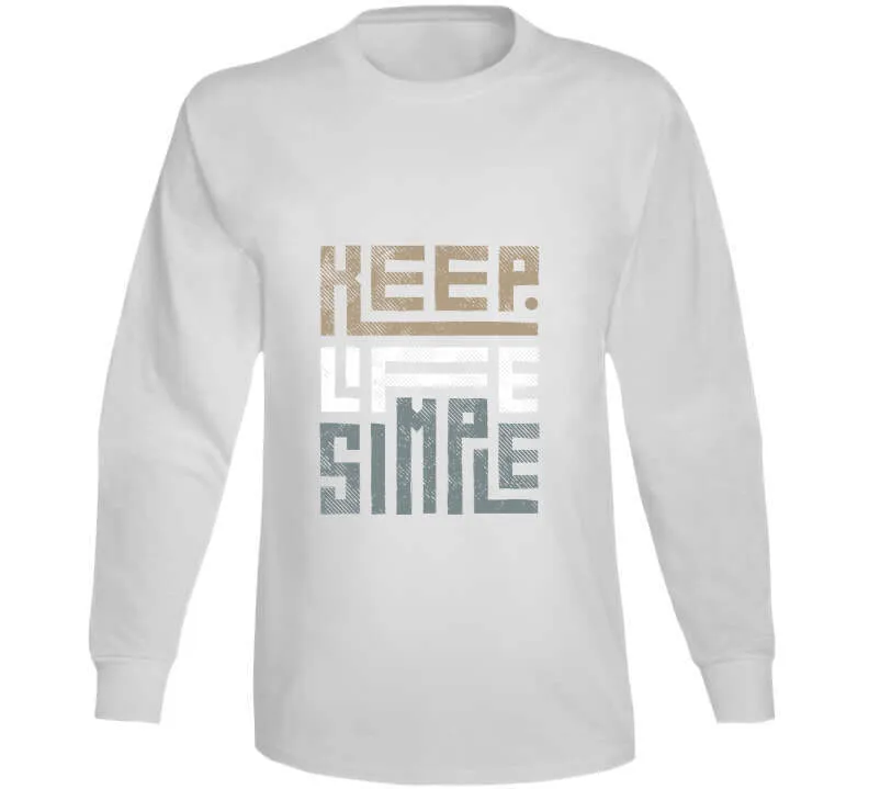 Keep Life Simple Brown Ladies T Shirt, Hoodie, and Sweatshirts